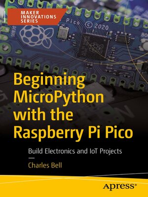 cover image of Beginning MicroPython with the Raspberry Pi Pico